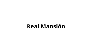 43 Real Mansión
